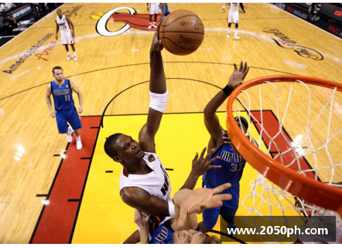 11年NBA总决赛回顾：热火横扫小牛 勇夺总冠军的传奇时刻